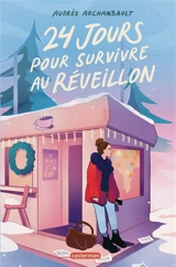 24 jours pour survivre au réveillon - Audrée Archambault