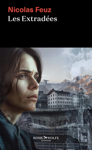 Les extradées - Nicolas Feuz