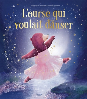 L'ourse qui voulait danser - Stephanie Stansbie