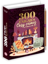 300 énigmes : cosy crimes à l'heure du thé - Bernard Myers