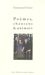 Poèmes, chansons & animots - Emmanuel Venet