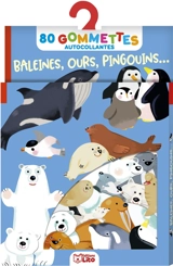Baleines, ours, pingouins... : 80 gommettes autocollantes - Chiara Nocentini