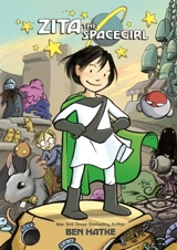 Zita the Spacegirl - Ben Hatke