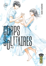 Corps solitaires. Vol. 13 - Haru Haruno