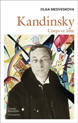 Kandinsky : corps et âme - Olga Medvedkova