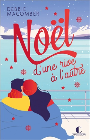 Noël d'une rive à l'autre - Debbie Macomber