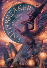 Les dieux déchus. Vol. 3. Faithbreaker - Hannah Kaner