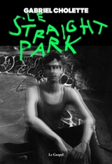 Le straight park - Gabriel Cholette