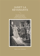 Janet la Revenante : Nouvelle fantastique gothique entre spectres écossais, suspense et illusion - Stevenson, Robert Louis