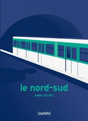 Le Nord-Sud - Anne Secret
