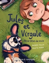 Jules et Virgule, deux têtes de mule - Andrée Poulin