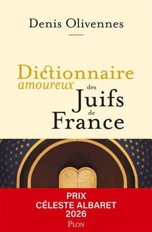 Dictionnaire amoureux des Juifs de France - Denis Olivennes