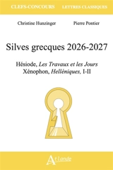 Silves grecques 2026-2027 : Hésiode, Les travaux et les jours ; Xénophon, Hélléniques, I-II - Christine Hunzinger