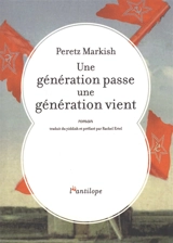 Une génération passe, une génération vient - Peretz Markish