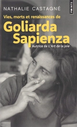 Vies, morts et renaissances de Goliarda Sapienza - Nathalie Castagné