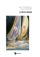 A deux mains - Michel Moinier