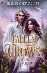 Fallen crows. Vol. 2. Le legs du corbeau - Emilie Chevallier