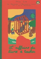 Les aventures d'Archibald le koala sur l'île de Rastepappe. L'affaire du livre à taches - Paul Cox