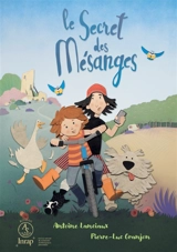 Le secret des mésanges - Antoine Lanciaux