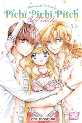 Pichi Pichi Pitch aqua : mermaid melody. Vol. 5 - Pinku Hanamori