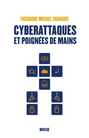 Cyberattaques et poignées de main : entreprendre dans la tech, une aventure humaine - Théodore-Michel Vrangos