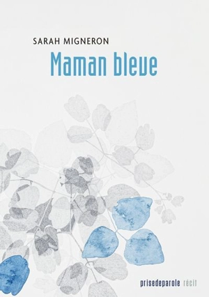 Maman bleue - Migneron, Sarah