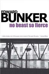 No Beast So Fierce - Edward Bunker