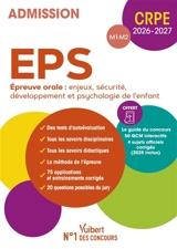 EPS, épreuve orale, enjeux, sécurité, développement et psychologie de l'enfant : admission M1, M2 : CRPE 2026-2027