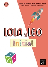 Lola y Leo inicial, curso de espanol para ninas y ninos : libro de clase y cuaderno de ejercicios - Daiane Reis