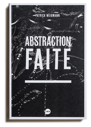 Abstraction faite - Patrick Weidmann