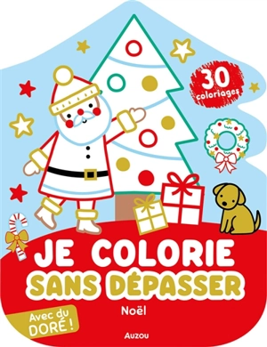 Je colorie sans dépasser : Noël : avec du doré !
