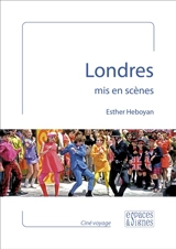 Londres mis en scènes - Esther Heboyan