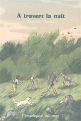 A travers la nuit - Joanna Lorho