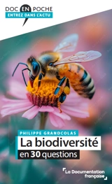 La biodiversité en 30 questions - Philippe Grandcolas