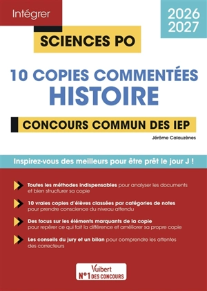 Histoire, 10 copies commentées : concours commun des IEP : 2026-2027 - Jérôme Calauzènes
