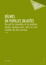 Délires en pupilles dilatées - Jon Ho