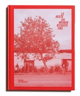 Le reste du monde n'existe pas - Cédric Calandraud