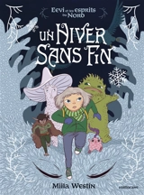 Eevi et les esprits du Nord. Vol. 1. Un hiver sans fin - Miila Westin