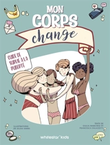 Mon corps change : guide de survie à la puberté - Giulia Marchesi