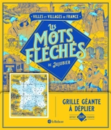 Villes et villages de France : Les mots fléchés de Jujubier : Grille géante - Jujubier