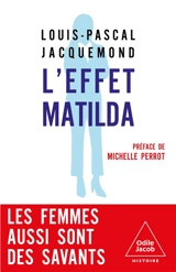 L'effet Matilda : les femmes aussi sont des savants - Louis-Pascal Jacquemond
