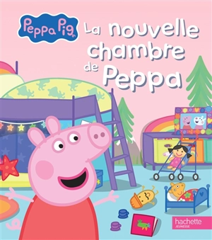 Peppa Pig. La nouvelle chambre de Peppa - Aurélie Desfour