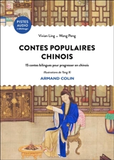 Contes populaires chinois : 15 contes bilingues pour progresser en chinois - Vivian Ling