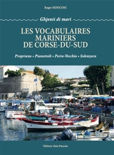Les vocabulaires mariniers de Corse-du-Sud : Propriano, Pianottoli, Porto-Vecchio, Solenzara - Roger Miniconi
