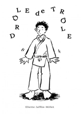 Drôle de Trôle - Eliette Jafflin-Millet