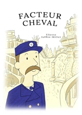 Facteur Cheval - Eliette Jafflin-Millet