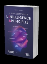 Le guide des métiers de l'intelligence artificielle - Fabrice Mateo