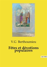 Fêtes et dévotions populaires - Berthoumieu, V.G.