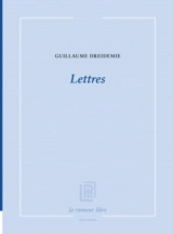 Lettres - Guillaume Dreidemie