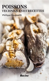 Poissons : techniques et recettes - Philippe Emanuelli
